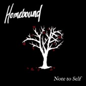 Homebound - Note to Self