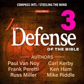 In Defense of the Bible, Volume 3 (Unabridged)