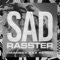 SAD - Rasster & Erin Bloomer lyrics