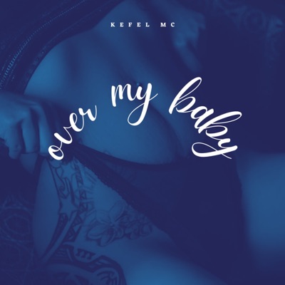 Over My Baby - Single