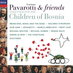 Pavarotti & Friends Together for the Children of Bosnia - Luciano Pavarotti