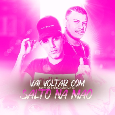 Vai Voltar Com Salto na Mão - Single