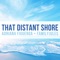 That Distant Shore (feat. FamilyJules) - Adriana Figueroa lyrics