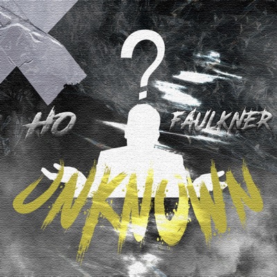 Unknown (feat. Ho & Faulkner) - Single