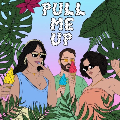 Pull Me Up - Single