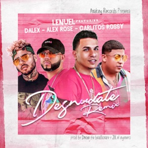 Desnúdate (Remix) [feat. Dalex, Alex Rose & Carlitos Rossy]