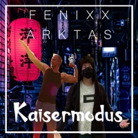Kaisermodus (feat. Arktas) - Single - Fenixx