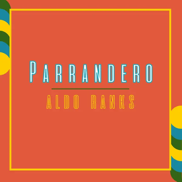 Parrandero — Aldo Ranks