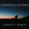 Constellations (Zharley Remix) - Single