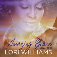 Amazing Grace (Now I See) - Single - Lori Williams