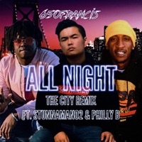 All Night (The City Remix) [feat. Stunnaman02 & Philly B] - Single - 650FRANCIS