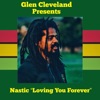 Loving You Forever (feat. Nastic) - Single