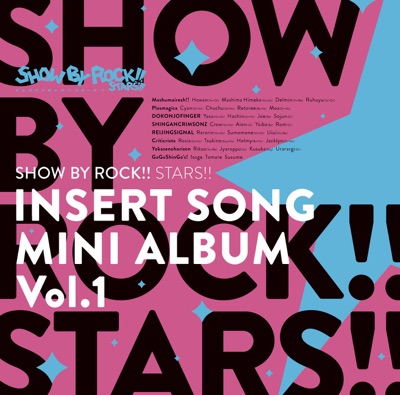 TV Anime "Show by Rock!! Stars!!" Insert Song Mini Album, Vol. 1