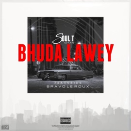 Bhuda laway (feat. Bravo Le Roux) Soul T iDyan