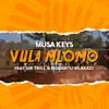 Musa Keys - Vula Mlomo (feat. Sir Trill & Nobantu Vilakazi) [Radio Edit]