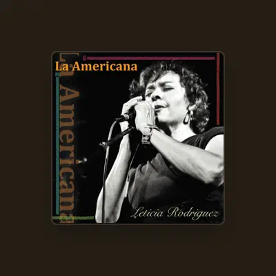 Listen to Leticia Rodríguez, watch music videos, read bio, see tour dates & more!