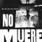No Muere - We Are Not Our Bodies lyrics