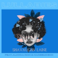 Lullabbies (feat. Alonda Rich & KareemDeon) - Single - Shavaughn Laine