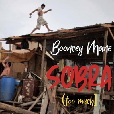 Sobra (feat.Booncey Mane) [Too Much] [feat. Booncey Mane] - Single