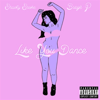 Like You Dance (feat. Shawty Spoke) - Single