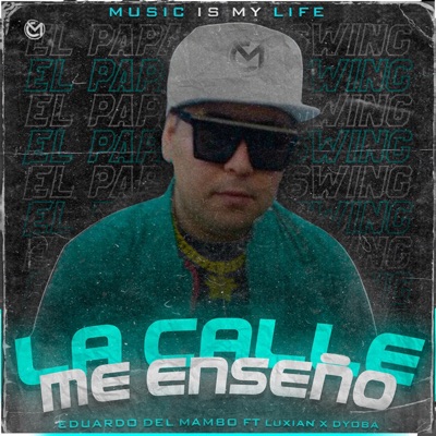 La Calle Me Enseño (feat. Luxian & Dyoba) [Remix] - Single