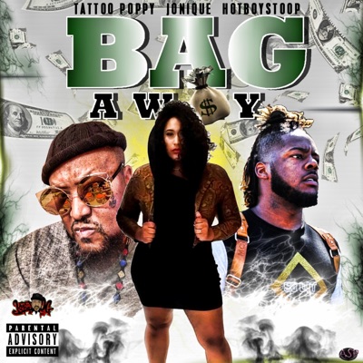 Bag Away (feat. Jonique & HotboyStoop) - Single