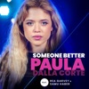 Someone Better - From The Voice Of Germany by Paula Dalla Corte, Rea Garvey, Samu Haber iTunes Track 1