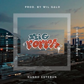 Big Poppa (feat. Wil Galo & Pat Giron) Nando Esteban