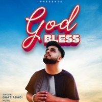 God Bless - Single - Ghaziabadi