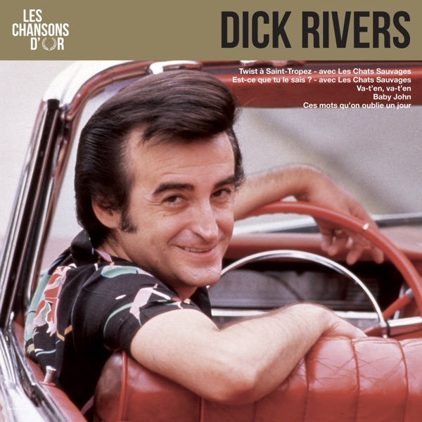 Les chansons d'or - Dick Rivers