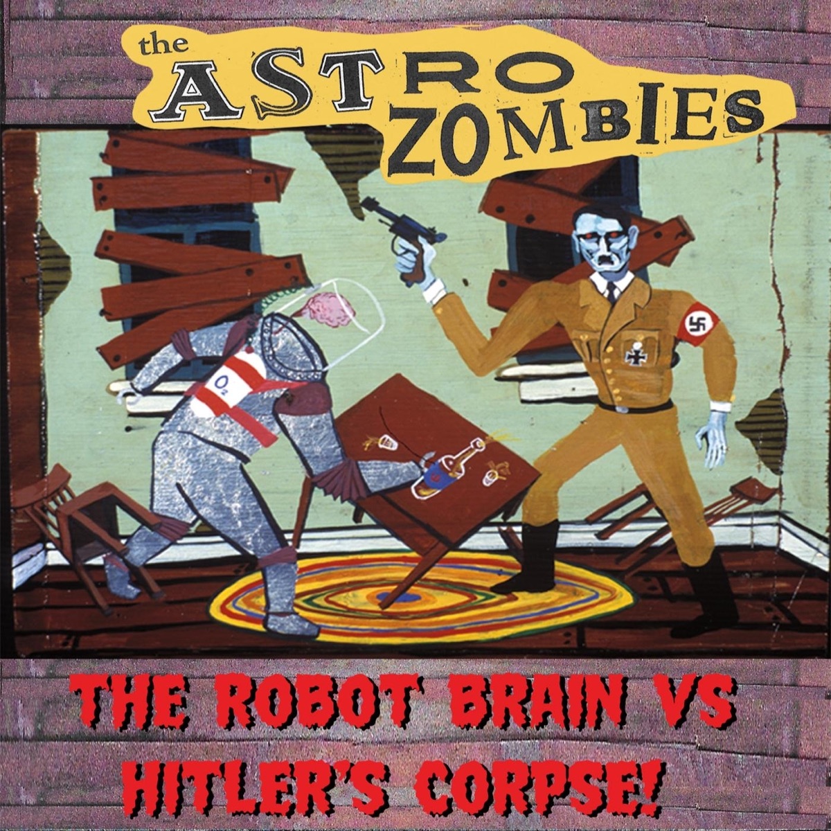 The Robot Brain vs. Hitler's Corpse by The Astro Zombies on Apple