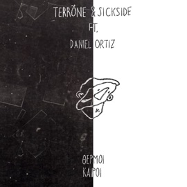 Thermoi Kairoi (feat. Daniel Ortiz) [Remix] Terrone & Sickside