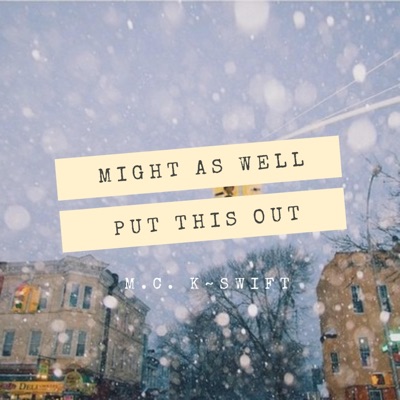 Might As Well Put This Out - Single