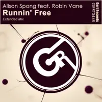 Runnin' Free (Extended Mix) [feat. Robin Vane] — Alison Spong