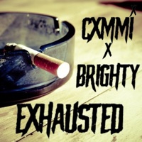 Exhausted (feat. Brighty) - Single - Cxmmi
