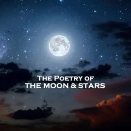 The Poetry of the Moon & Stars (Unabridged)