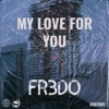 My Love For You - Single