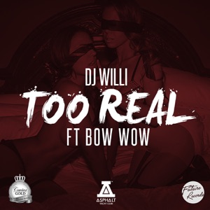 Too Real (Explicit) [feat. Bow Wow]