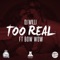 Too Real (Explicit) [feat. Bow Wow] - DJ Willi lyrics