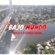 Bajo Mundo feat Cheez Sama Single