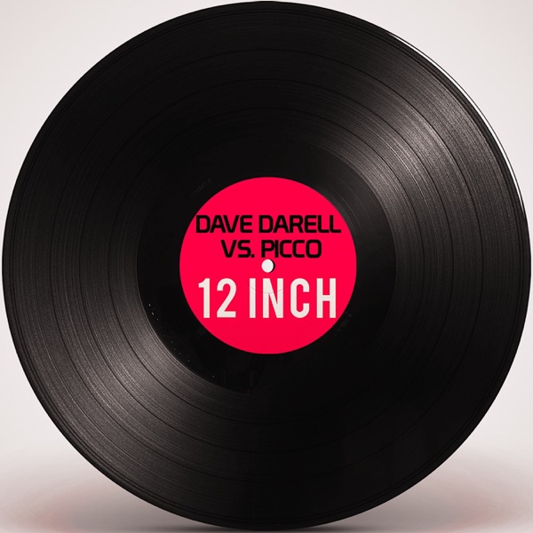 12 Inch (Dave Darell vs. Picco) - Single