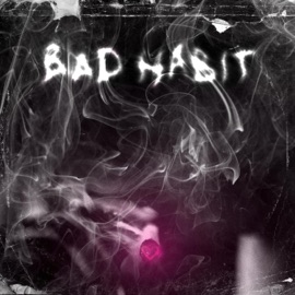 Bad Habit William^