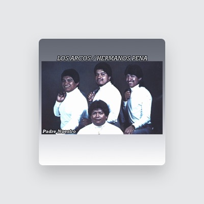 Listen to Los Arcos-Hermanos Pena, watch music videos, read bio, see tour dates & more!