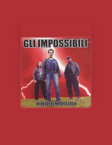Listen to GLI IMPOSSIBILI, watch music videos, read bio, see tour dates & more!