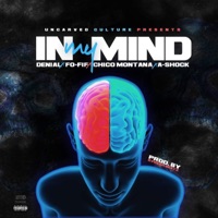 In My Mind (feat. Fo-Fif, Denial, Chico Montana & a-Shock) - Single - Uncarved Culture