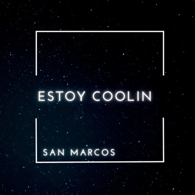 Estoy Coolin' - Single