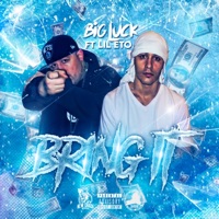 Bring It (feat. Lil Eto) - Single - BIG LUCK