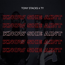 Know She Ain't Tony Stacks
