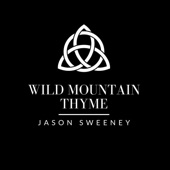 Wild Mountain Thyme artwork