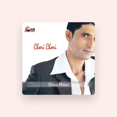 Listen to Shaz Khan, watch music videos, read bio, see tour dates & more!